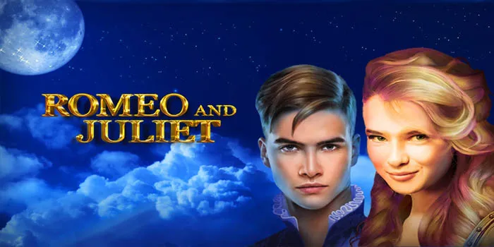Slot Gacor Romeo and Juliet Sama Dengan Kisah Cintanya