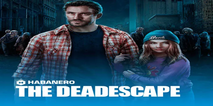 The Dead Escape Berpetualang di Kota Zombie Slot Habanero