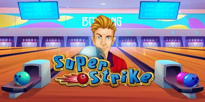 Game Slot Super Strike – Menang Besar Dengan Uang Asli