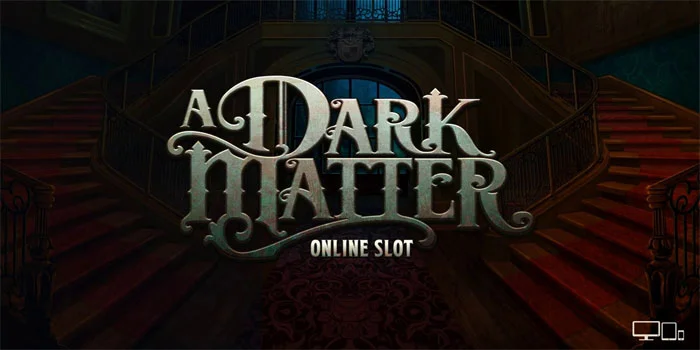 Slot A Dark Matter Petualangan Yang Mencari Kebenaran