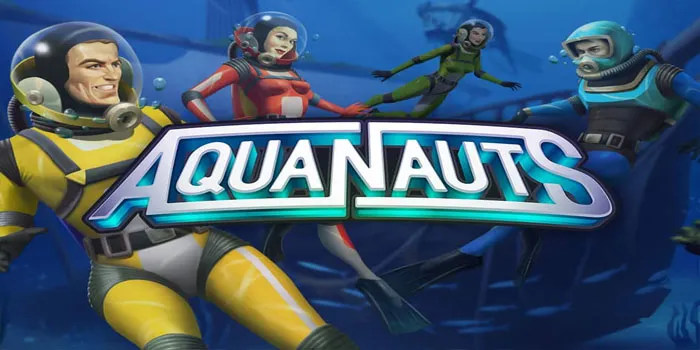 Aquanauts – Petualangan Seru Bawah Laut