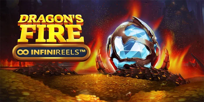 Dragon’s Fire Infini Reels Menjelajahi Dunia Infini yang Tak Terbatas