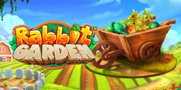 Slot Rabbit Garden Permainan Seru Dengan Tema Kelinci dan Petani