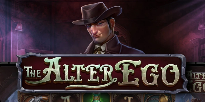 Panduan Menang Besar di Slot The Alter Ego