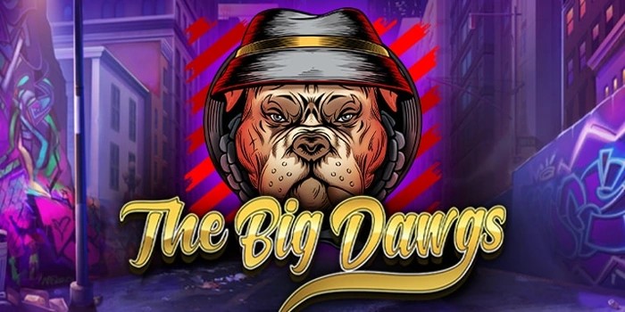 Strategi Cerdas Mendapatkan Jackpot di Slot The Big Dawgs